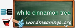 WordMeaning blackboard for white cinnamon tree